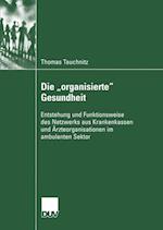 Die "Organisierte" Gesundheit