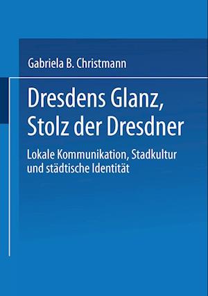 Dresdens Glanz, Stolz Der Dresdner