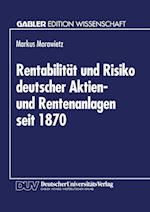 Rentabilität Und Risiko Deutscher Aktien- Und Rentenanlagen Seit 1870