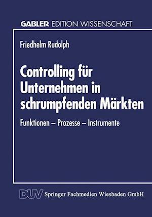 Controlling Für Unternehmen in Schrumpfenden Märkten