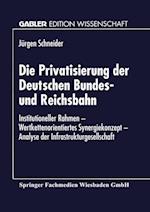 Die Privatisierung Der Deutschen Bundes- Und Reichsbahn