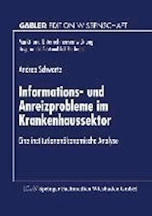 Informations- und Anreizprobleme im Krankenhaussektor