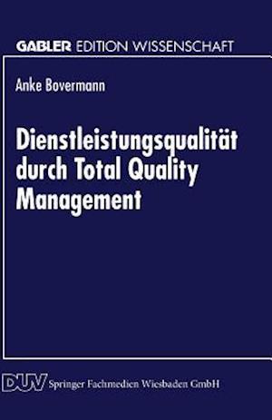 Dienstleistungsqualität Durch Total Quality Management
