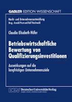 Betriebswirtschaftliche Bewertung von Qualifizierungsinvestitionen