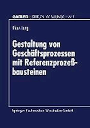 Gestaltung von Geschäftsprozessen mit Referenzprozeßbausteinen