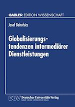 Globalisierungstendenzen Intermediärer Dienstleistungen