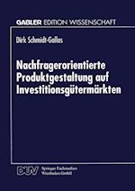 Nachfragerorientierte Produktgestaltung auf Investitionsgütermärkten