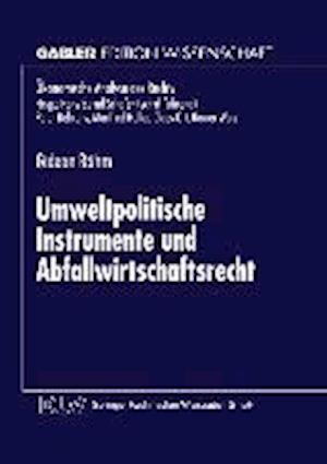 Umweltpolitische Instrumente und Abfallwirtschaftsrecht