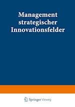 Management Strategischer Innovationsfelder