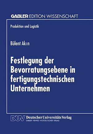 Festlegung der Bevorratungsebene in Fertigungstechnischen Unternehmen