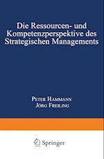 Die Ressourcen- und Kompetenzperspektive des Strategischen Managements