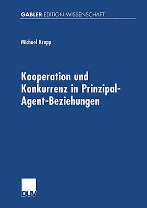 Kooperation Und Konkurrenz in Prinzipal-Agent-Beziehungen