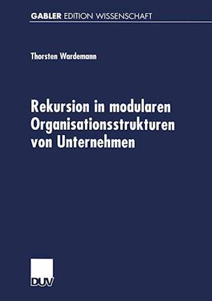 Rekursion in Modularen Organisationsstrukturen Von Unternehmen