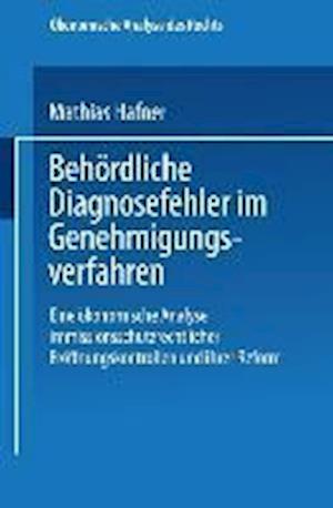 Behördliche Diagnosefehler im Genehmigungsverfahren