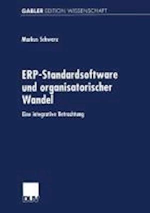 Erp-Standardsoftware Und Organisatorischer Wandel