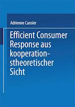 Efficient Consumer Response aus kooperationstheoretischer Sicht