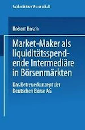 Market-Maker ALS Liquiditätsspendende Intermediäre in Börsenmärkten