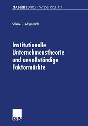 Institutionelle Unternehmenstheorie Und Unvollständige Faktormärkte