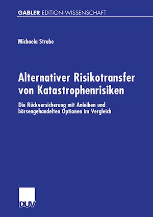 Alternativer Risikotransfer Von Katastrophenrisiken