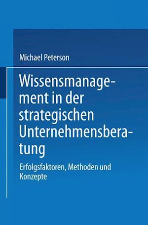 Wissensmanagement in der strategischen Unternehmensberatung