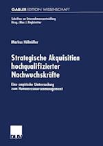 Strategische Akquisition hochqualifizierter Nachwuchskräfte