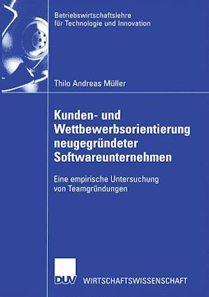 Kunden- und Wettbewerbsorientierung Neugegrundeter Softwareunternehmen