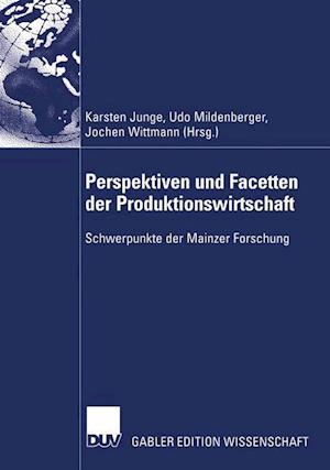 Perspektiven und Facetten der Produktionswirtschaft