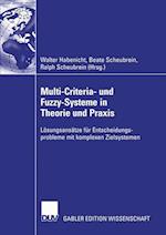 Multi-Criteria- und Fuzzy-Systeme in Theorie und Praxis