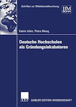 Deutsche Hochschulen als Gründungsinkubatoren