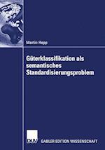 Guterklassifikation als Semantisches Standardisierungsproblem