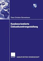 Kundenorientierte Einkaufszentrengestaltung