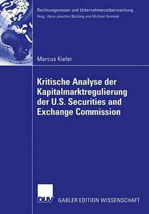 Kritische Analyse der Kapitalmarktregulierung der U.S. Securities and Exchange Commission