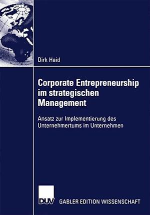 Corporate Entrepreneurship Im Strategischen Management