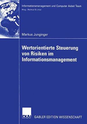 Wertorientierte Steuerung von Risiken im Informationsmanagement