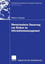 Wertorientierte Steuerung von Risiken im Informationsmanagement