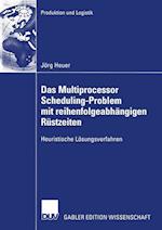 Das Multiprocessor Scheduling-Problem mit reihenfolgeabhängigen Rüstzeiten