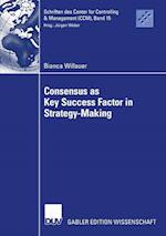 Consensus as Key Success Factor in Strategy-Making
