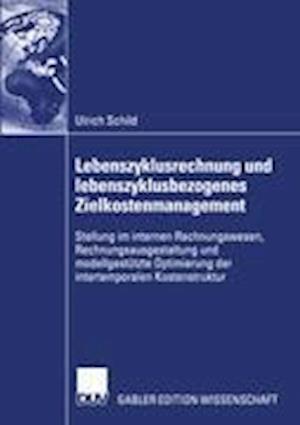 Lebenszyklusrechnung Und Lebenszyklusbezogenes Zielkostenmanagement