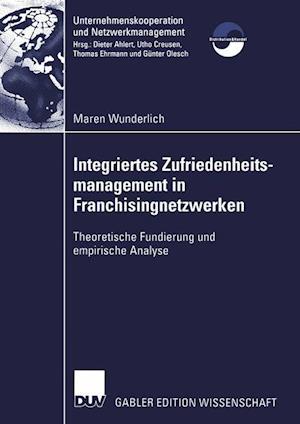 Integriertes Zufriedenheitsmanagement in Franchisingnetzwerken