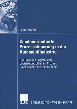 Kundenorientierte Prozesssteuerung in Der Automobilindustrie