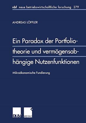 Ein Paradox der Portfoliotheorie und vermögensabhängige Nutzenfunktionen