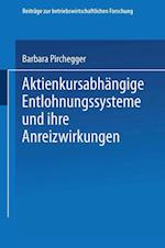 Aktienkursabhängige Entlohnungssysteme und ihre Anreizwirkungen