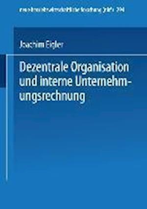 Dezentrale Organisation und interne Unternehmungsrechnung