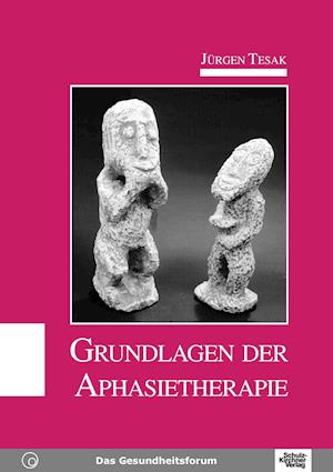 Grundlagen der Aphasietherapie