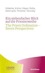 Ein siebenfacher Blick auf die Priesterweihe / The Priest Ordination - Seven Perspectives