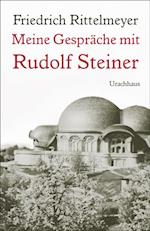 Meine Gespräche mit Rudolf Steiner