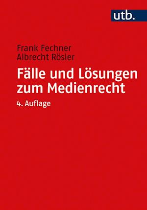 Fälle und Lösungen zum Medienrecht