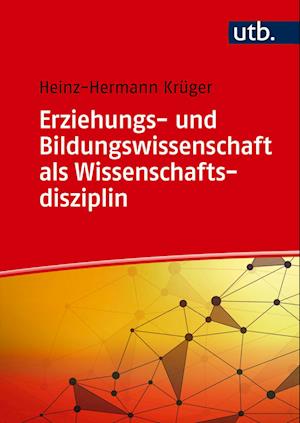 Erziehungs- und Bildungswissenschaft als Wissenschaftsdisziplin