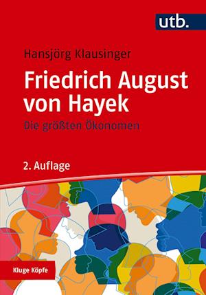 Die größten Ökonomen: Friedrich A. von Hayek