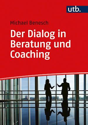 Der Dialog in Beratung und Coaching